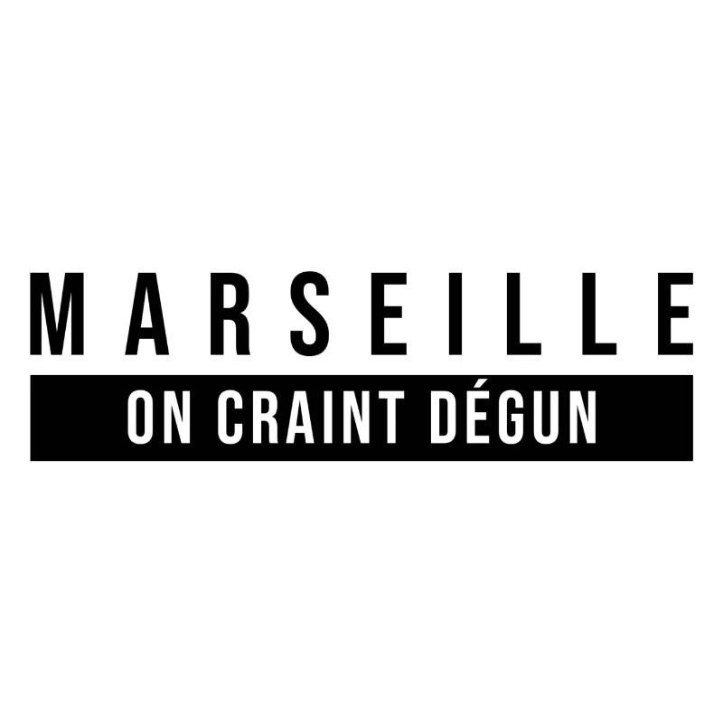 Marseille, On Craint Dégun