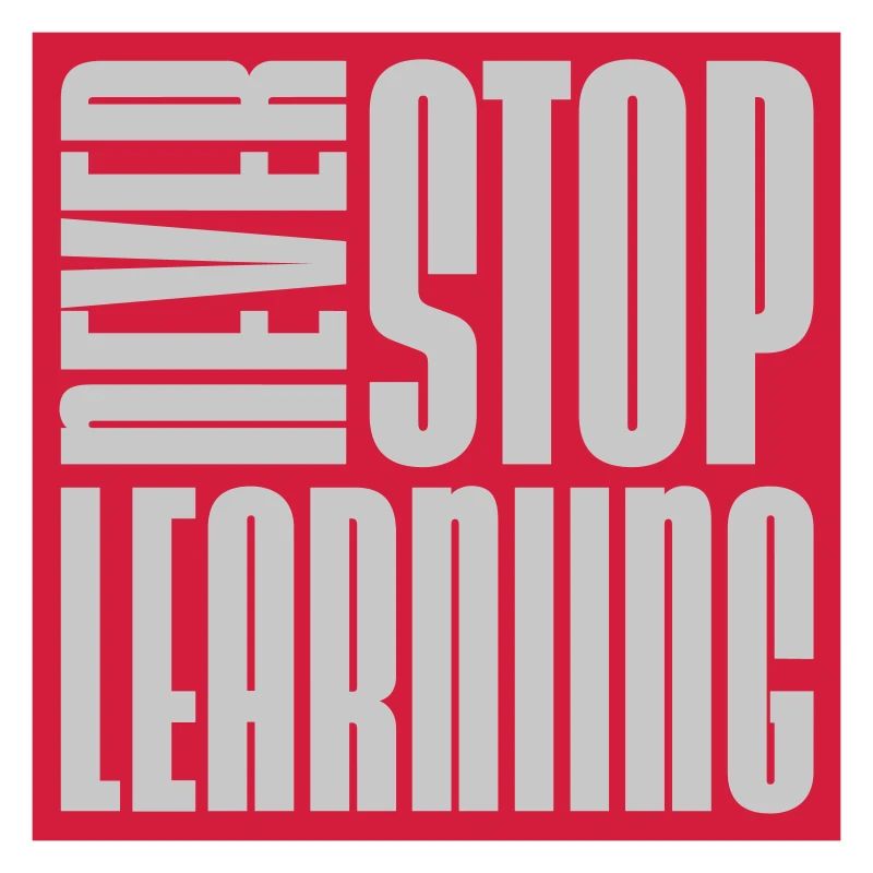 never stop learning quote