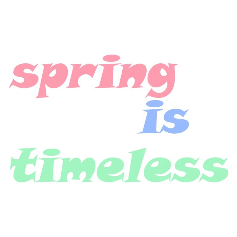 Spring is Timeless