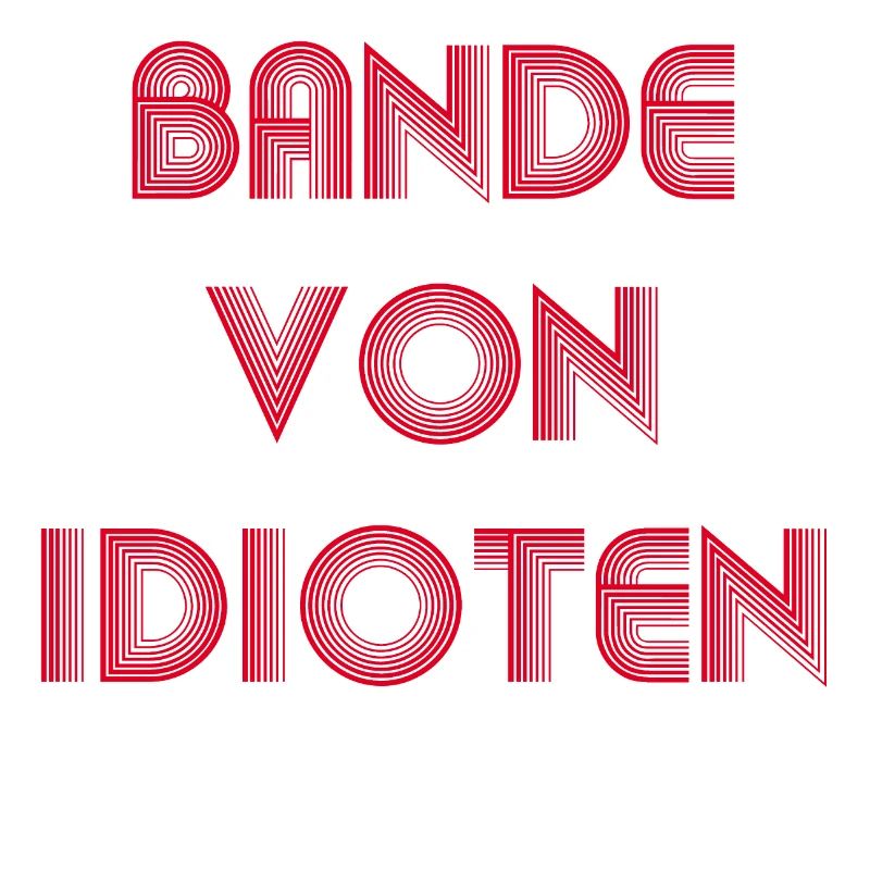 Bande von Idioten