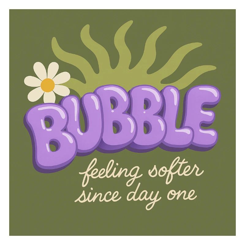 BUBBLE – Feeling Softer Since Day One