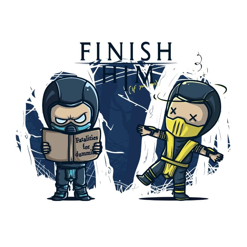 Finish him if you can