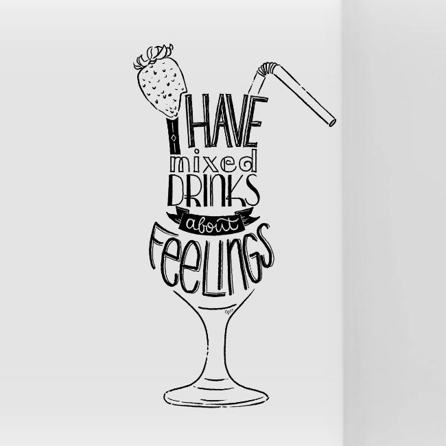 mixed drinks about feelings