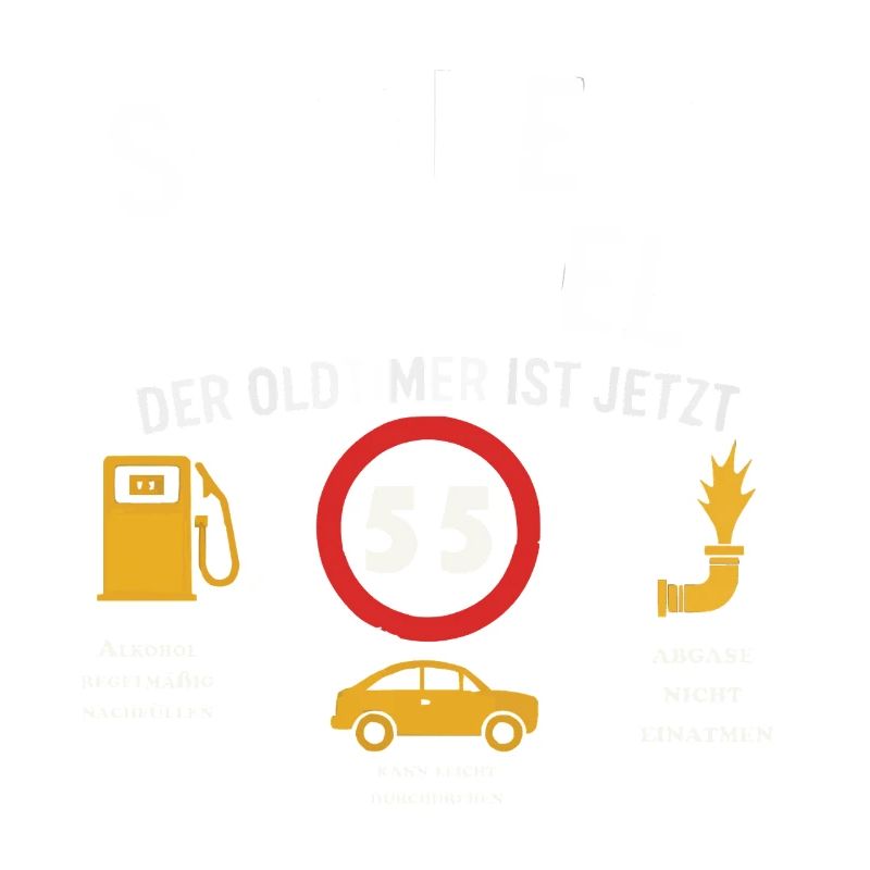 Oldtimer Warnschild – Lustiges 55. Geburtstag