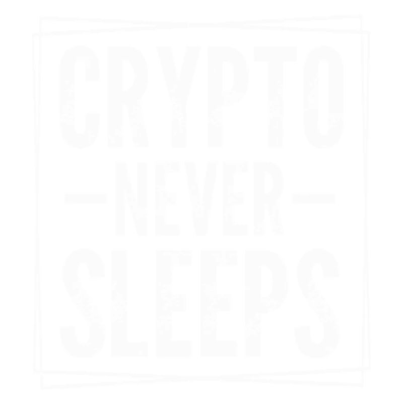 Crypto Never Sleeps