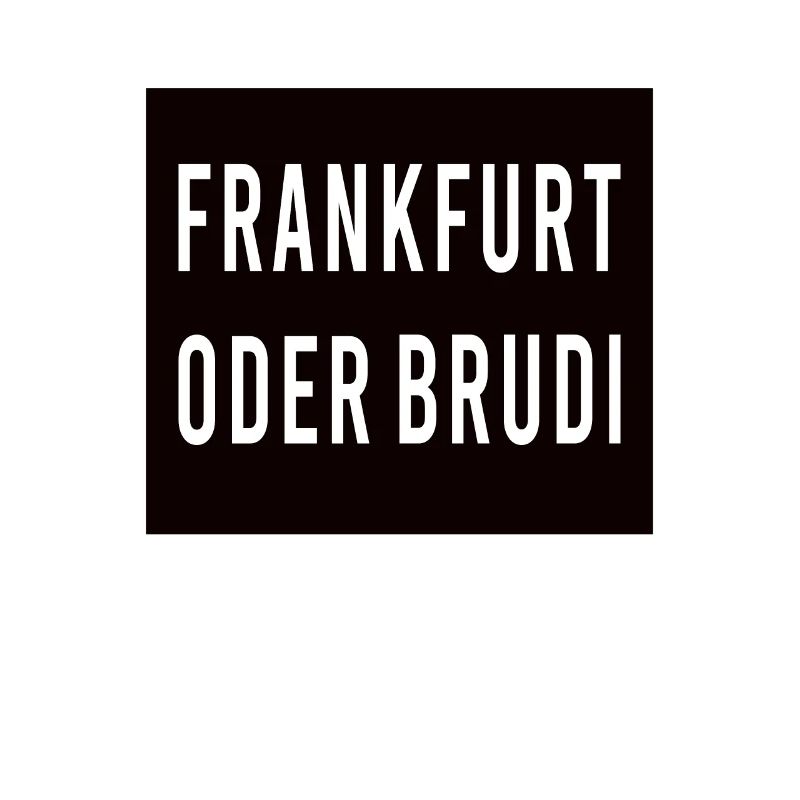 Frankfurt Oder Brudi