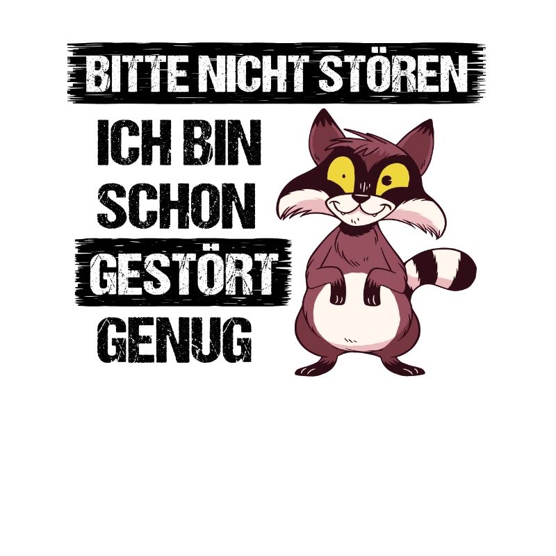 Bitte nicht stören bin schon gestört genug