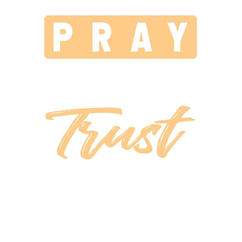 pray work trust god