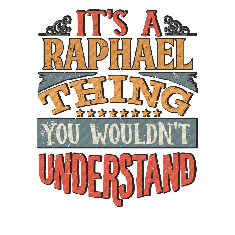C’est une chose raphaël que vous ne comprendriez pas -