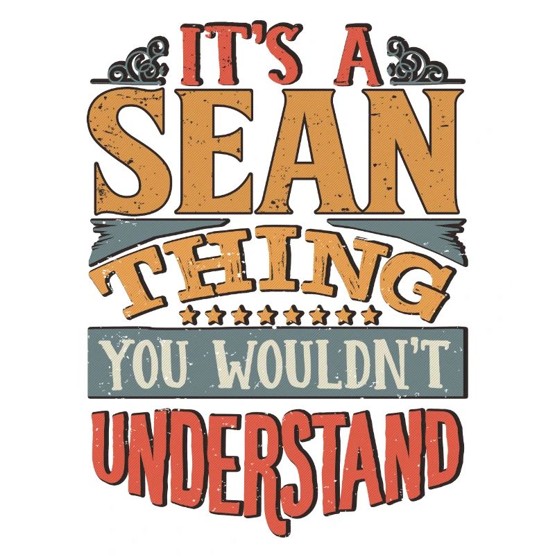 C’est une chose sean que vous ne comprendriez pas - Sean