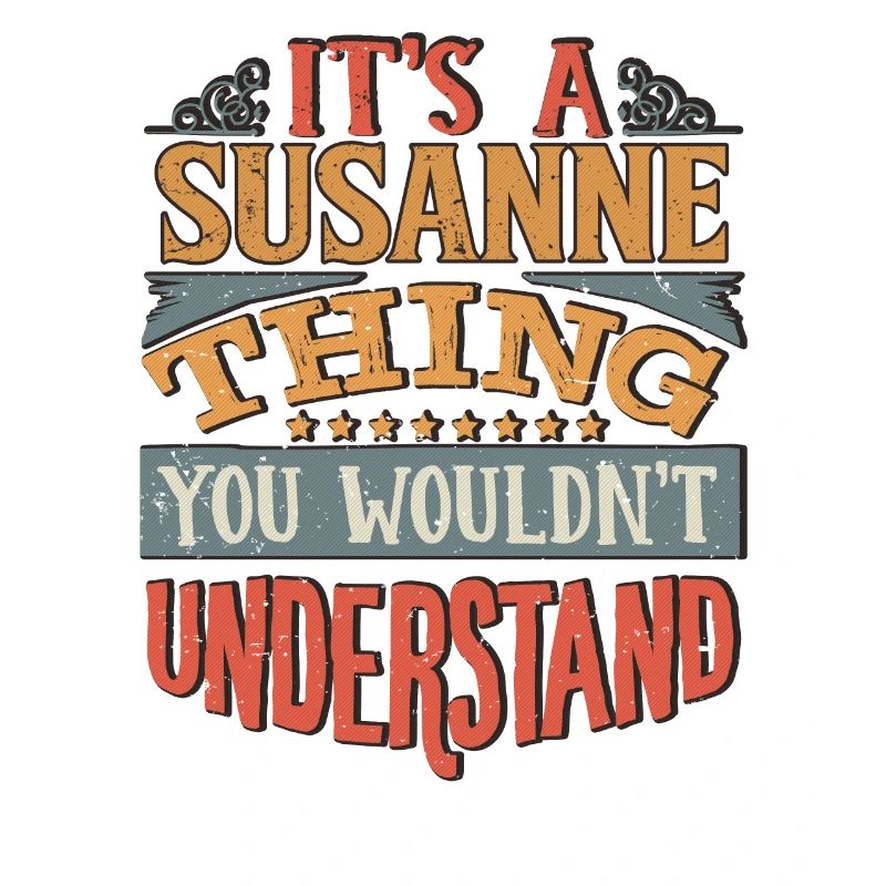C’est une chose de Susanne que vous ne comprendriez pas -