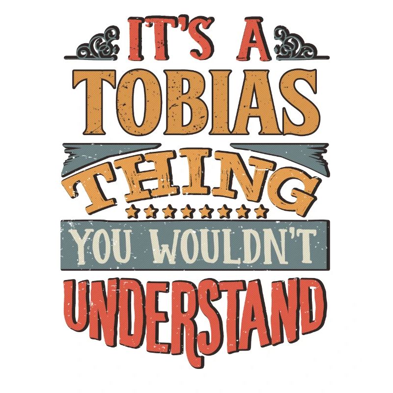 C’est une chose de Tobias que vous ne comprendriez pas -