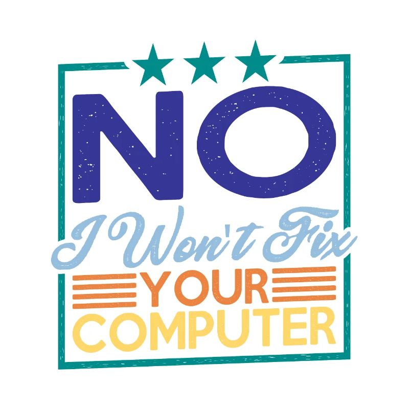 No, I won't fix your computer 7