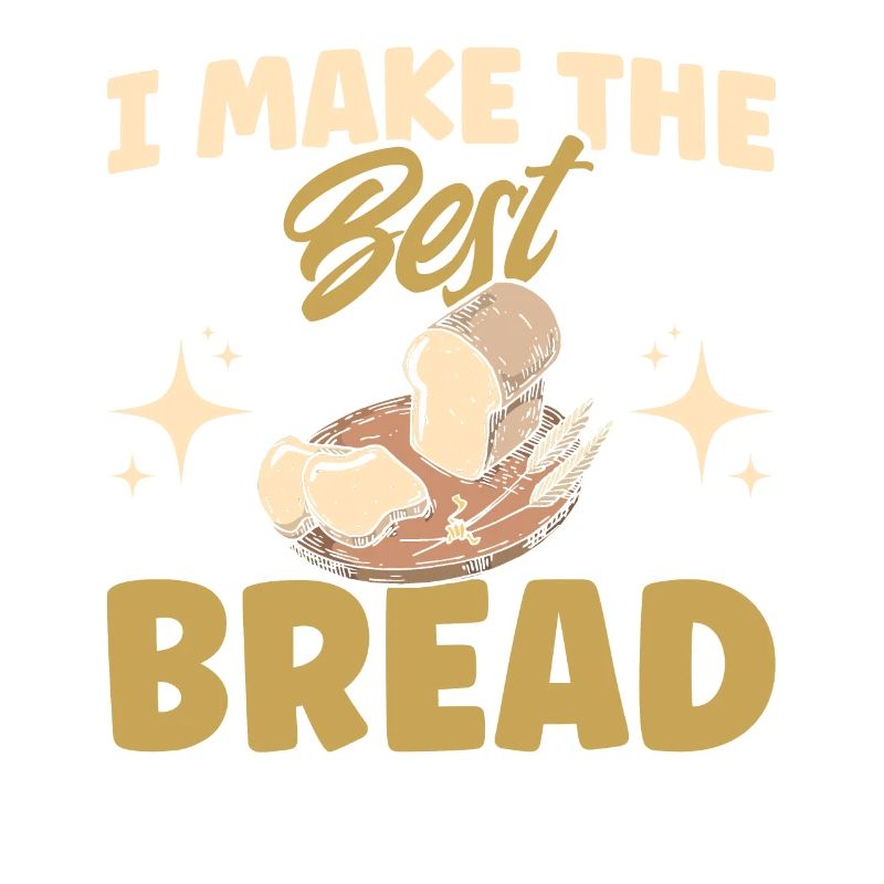Bread Baking Gift Bakery Quote Baker