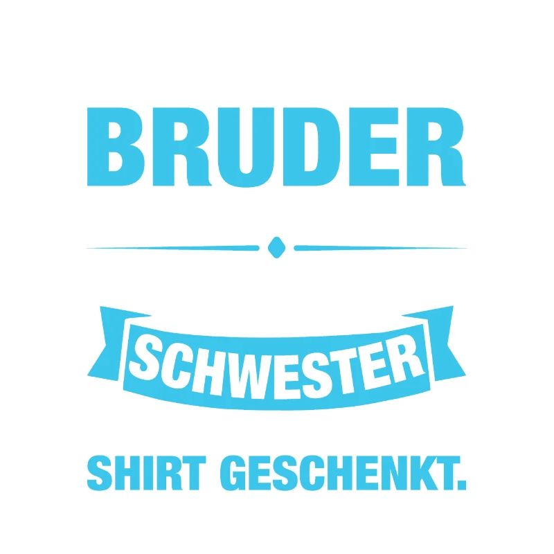 Ich Bin Stolzer Bruder Einer Wonderful Schwester
