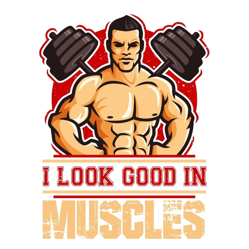 I look good with muscles