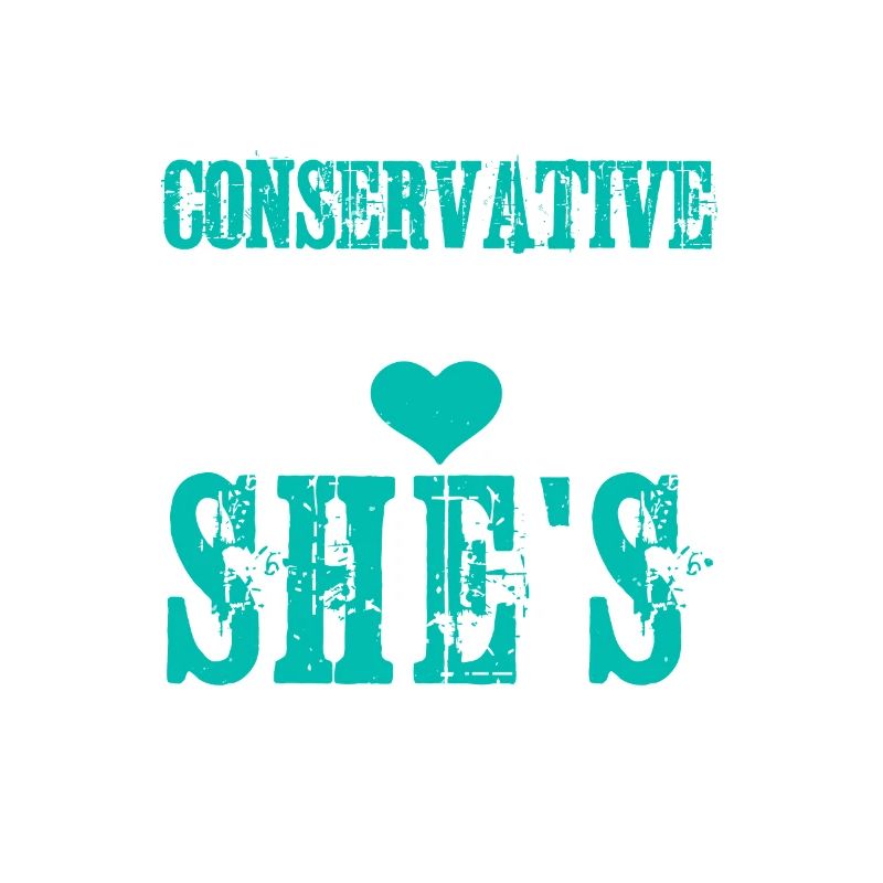 CONSERVATIVE OTHER THAT SHE S PERFECT