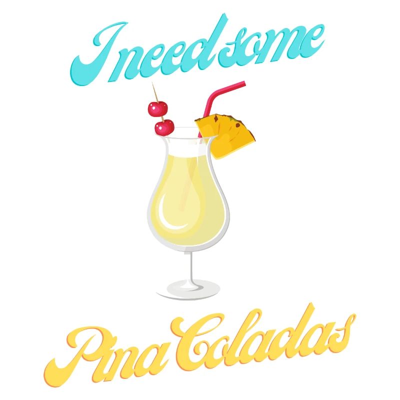 I need some Pina Colada geschenke trinken Party