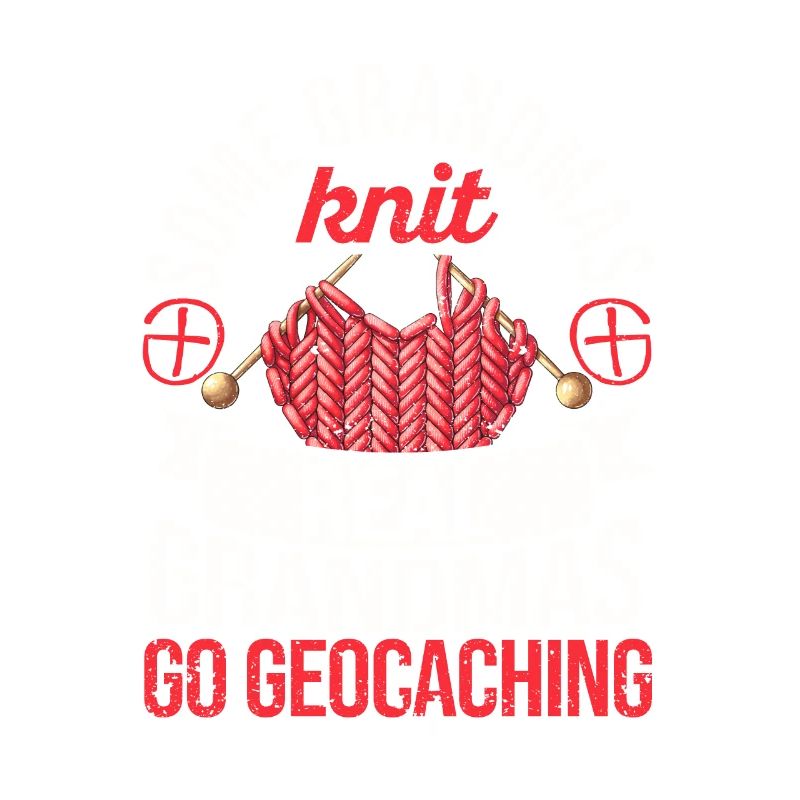 Manche Omas stricken Echte Omas gehen Geocaching