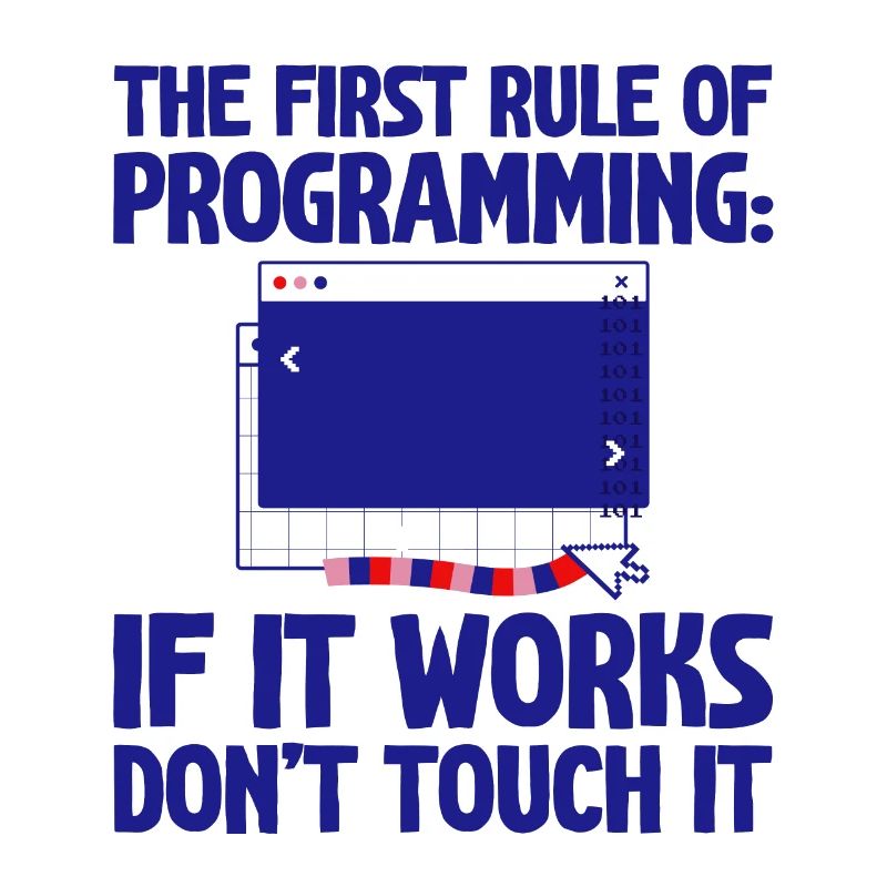 Règle de programmation, si ça marche, n’y touchez pas 4