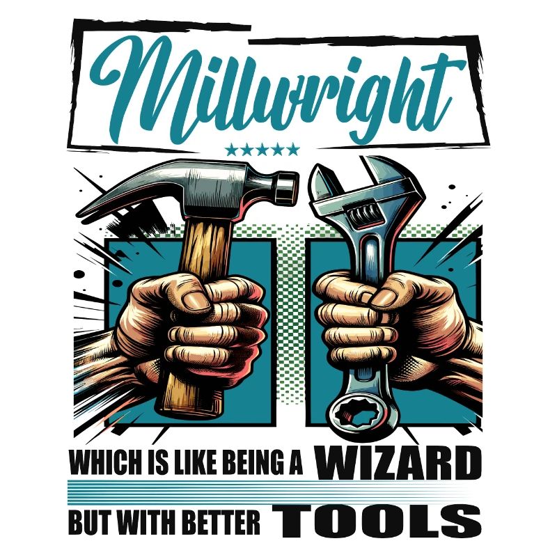 Millwright Beruf Spruch Arbeiter