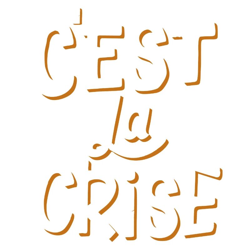 C'est la crise