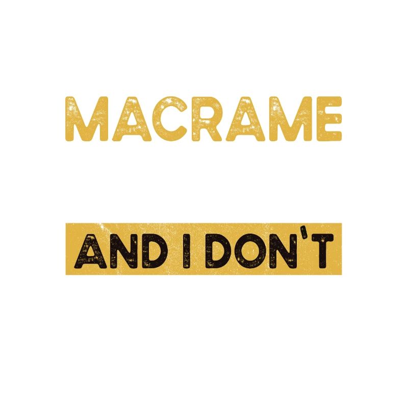 Macrame is my hobby