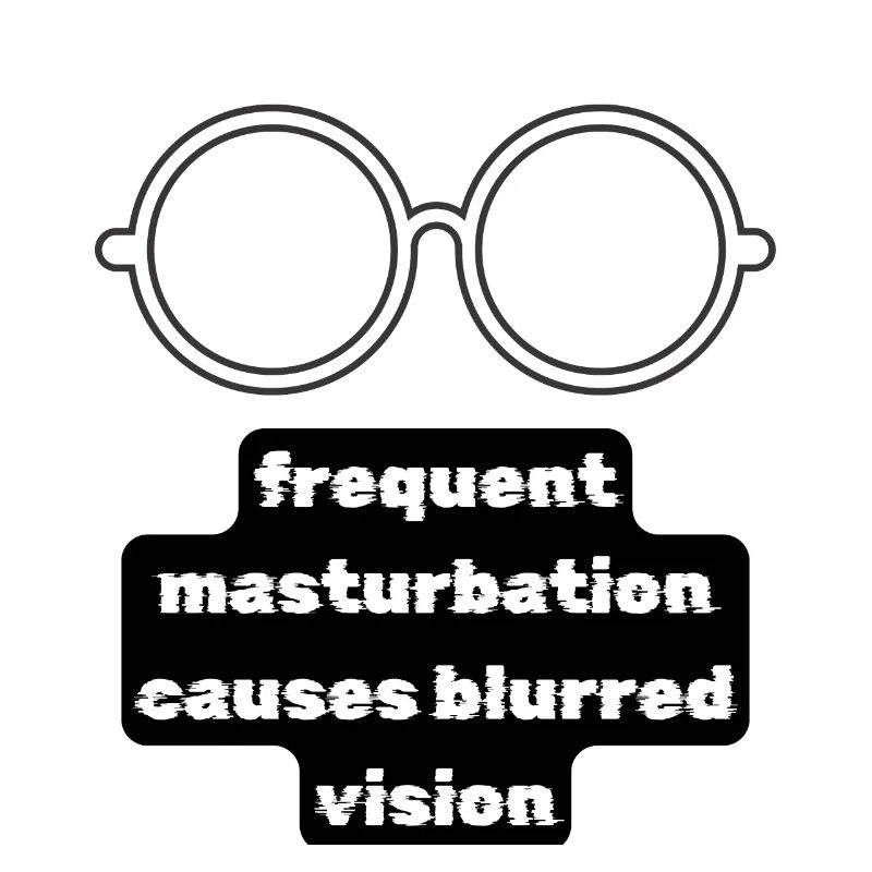 frequent masturbation causes blurred