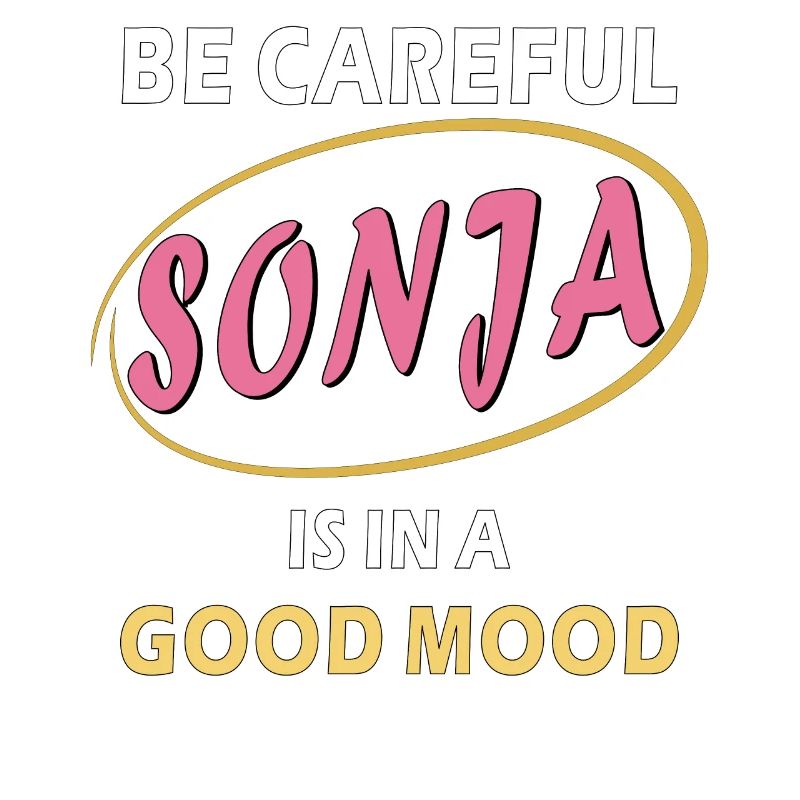 SONJA IS IN A GOOD MOOD