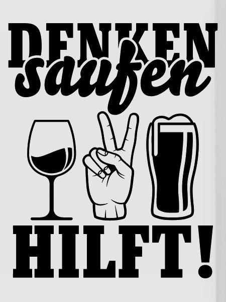 Saufen hilft