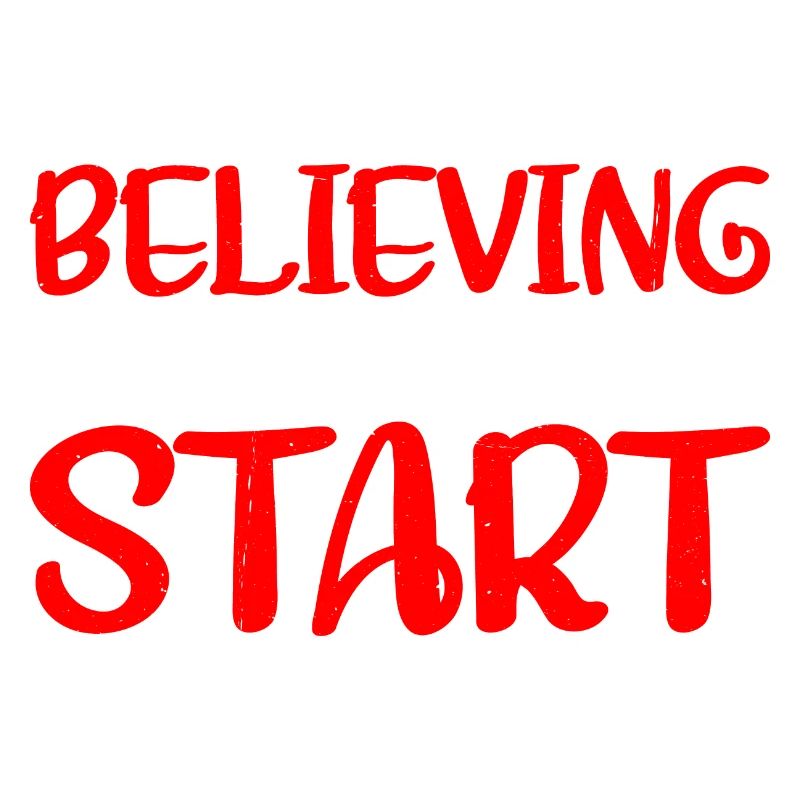 Believing is a great start 3