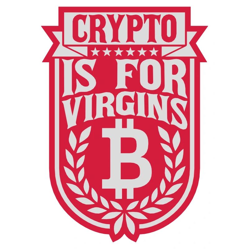 crypto is for virgins