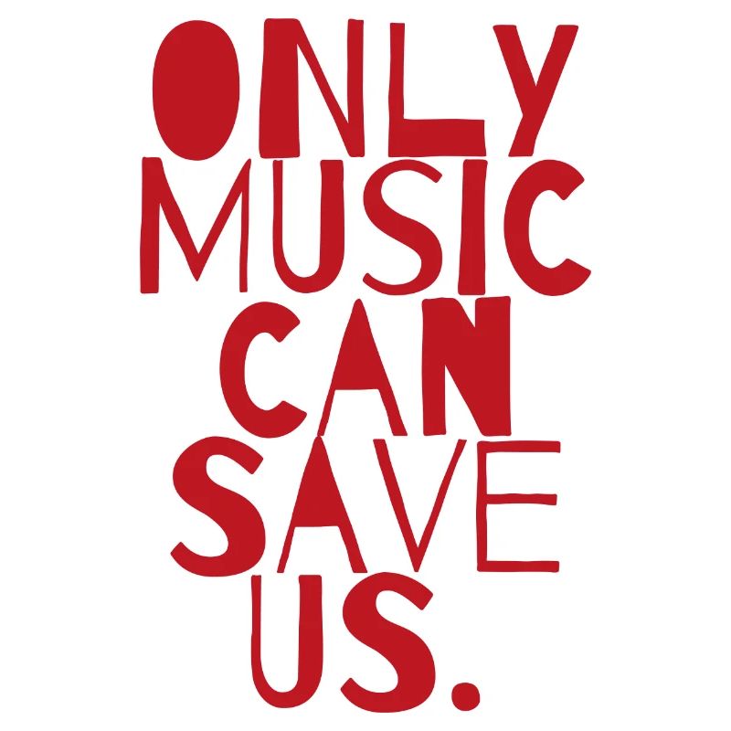 Only music can save us Geschenk Raving Konzert