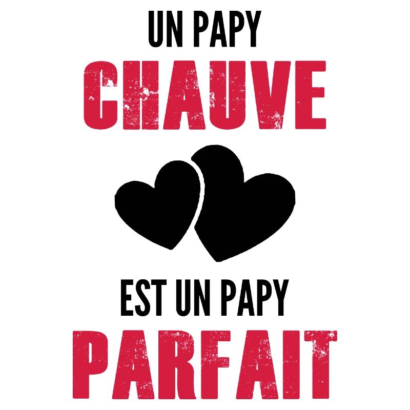 un papy chauve est un papy parfait / cadeau papy