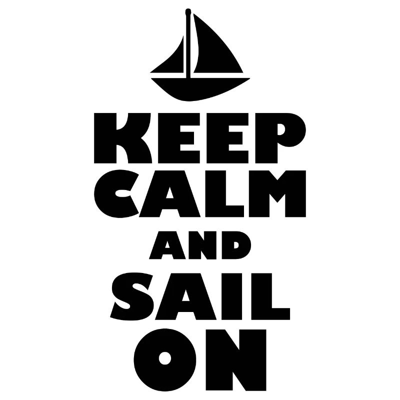 Keep calm and sail on