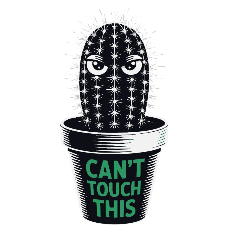 Can’t Touch This - Drôle de cactus avec dicton