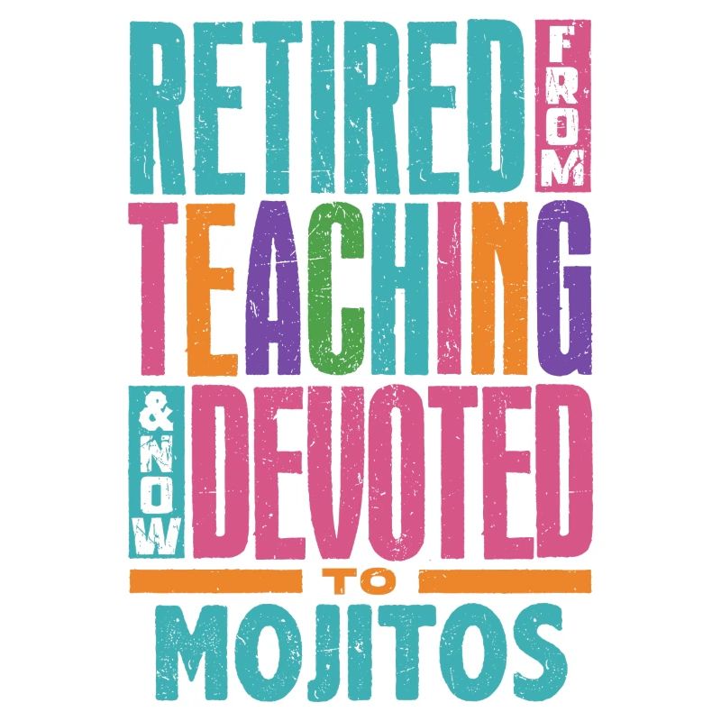 Retired From Teaching Now Devoted To Mojitos
