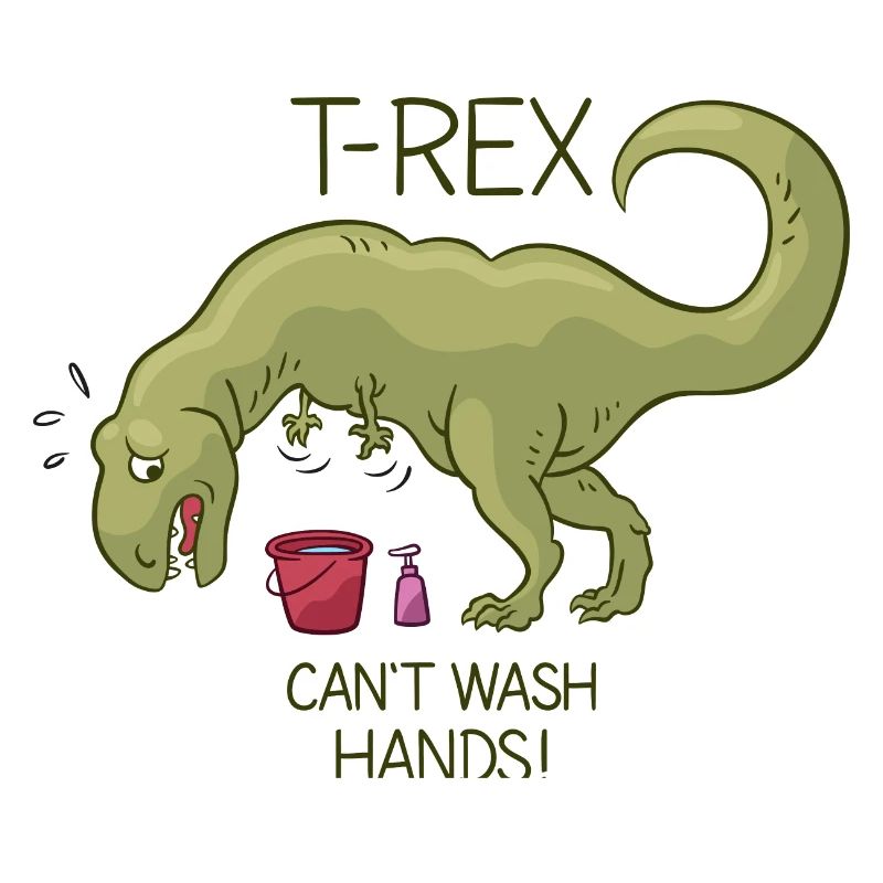 T Rex can't wash hands!