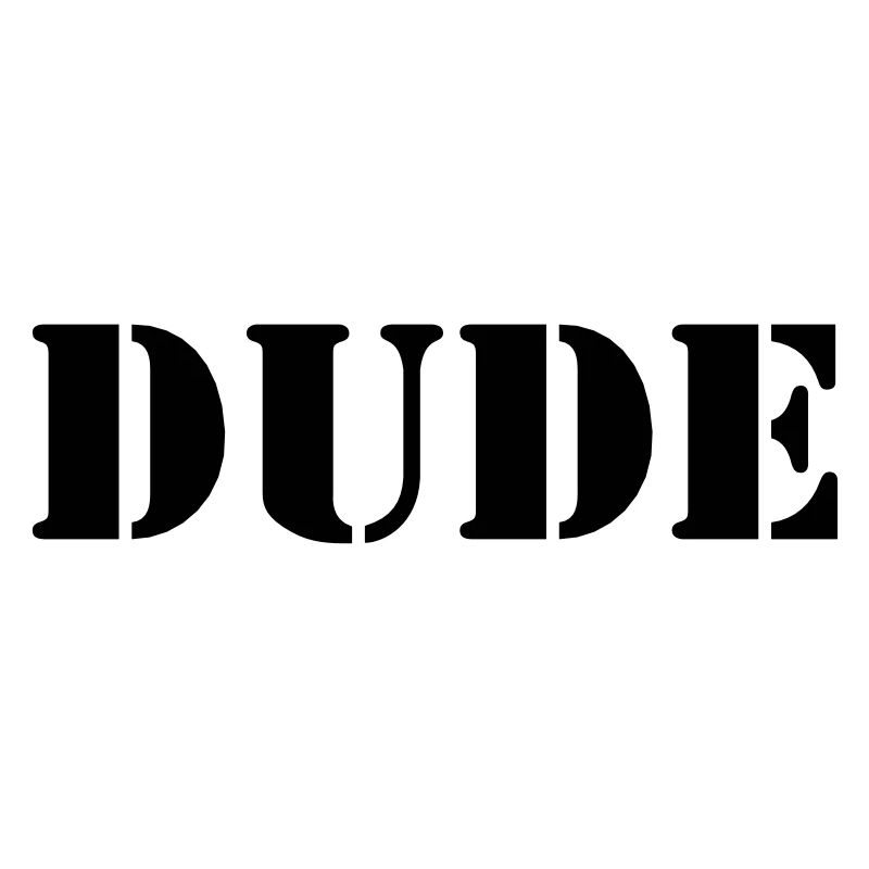 Dude