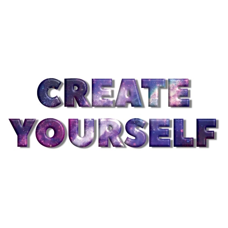 CREATE YOURSELF UNIVERSE