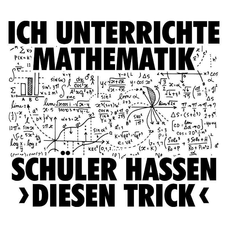 Mathematiker Sprüche | Mathe Lehrer Witze Geschenk