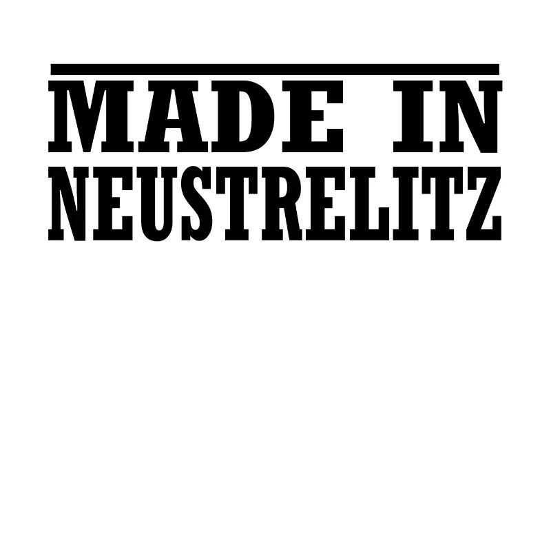 Made in Neustrelitz