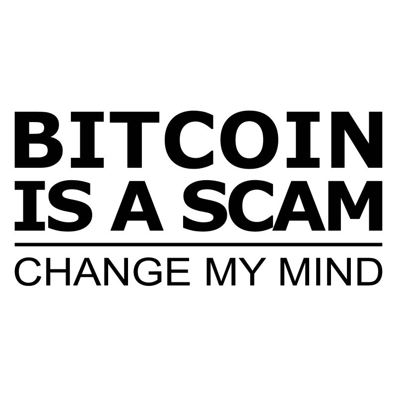 BITCOIN IS A SCAM