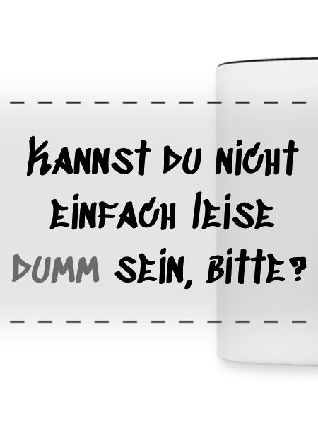 Leise Dumm sein