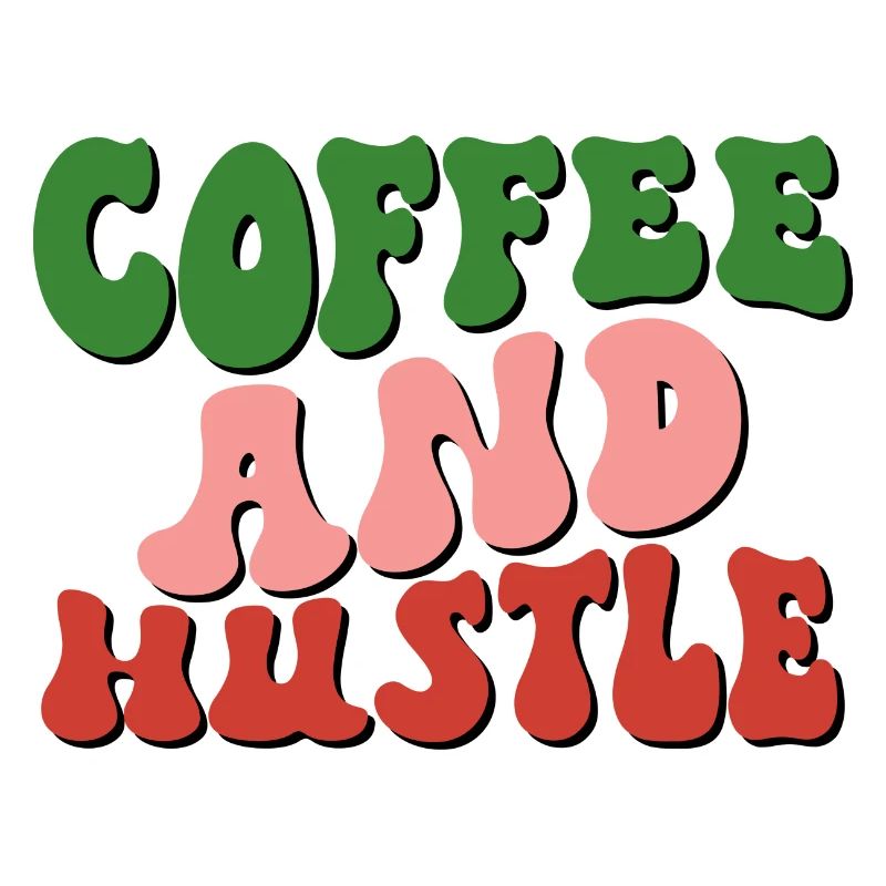 Coffee And Hustle