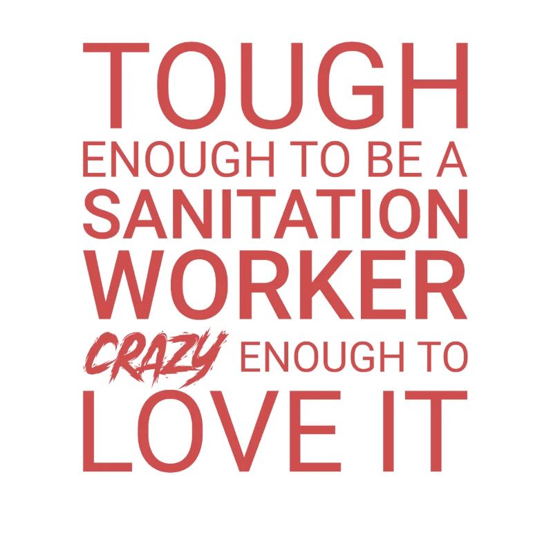 Sanitation worker Crazy