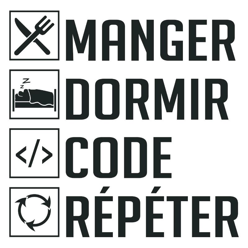Manger, Dormir, Code, Répéter