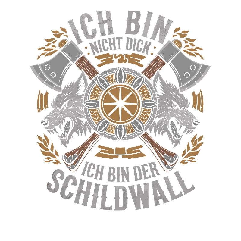 Ich bin nicht dick ich bin der Schildwall Wikinger