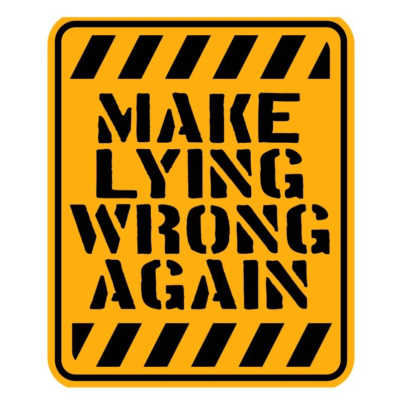 Make Lying Wrong Again Politisches Statement Logo
