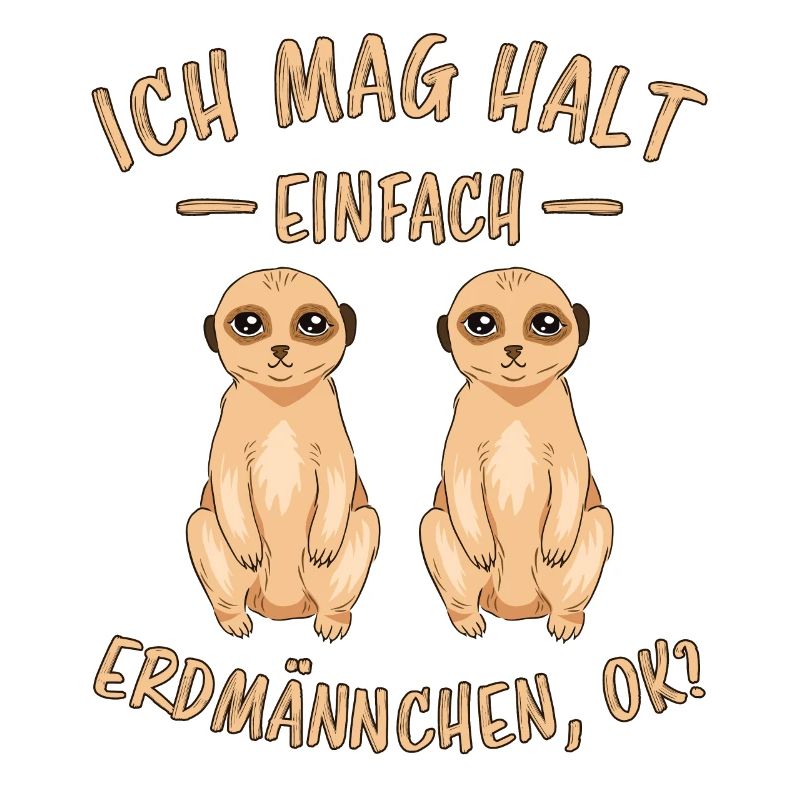Erdmännchen Lustige Spruch Tier Mangusten Geschenk